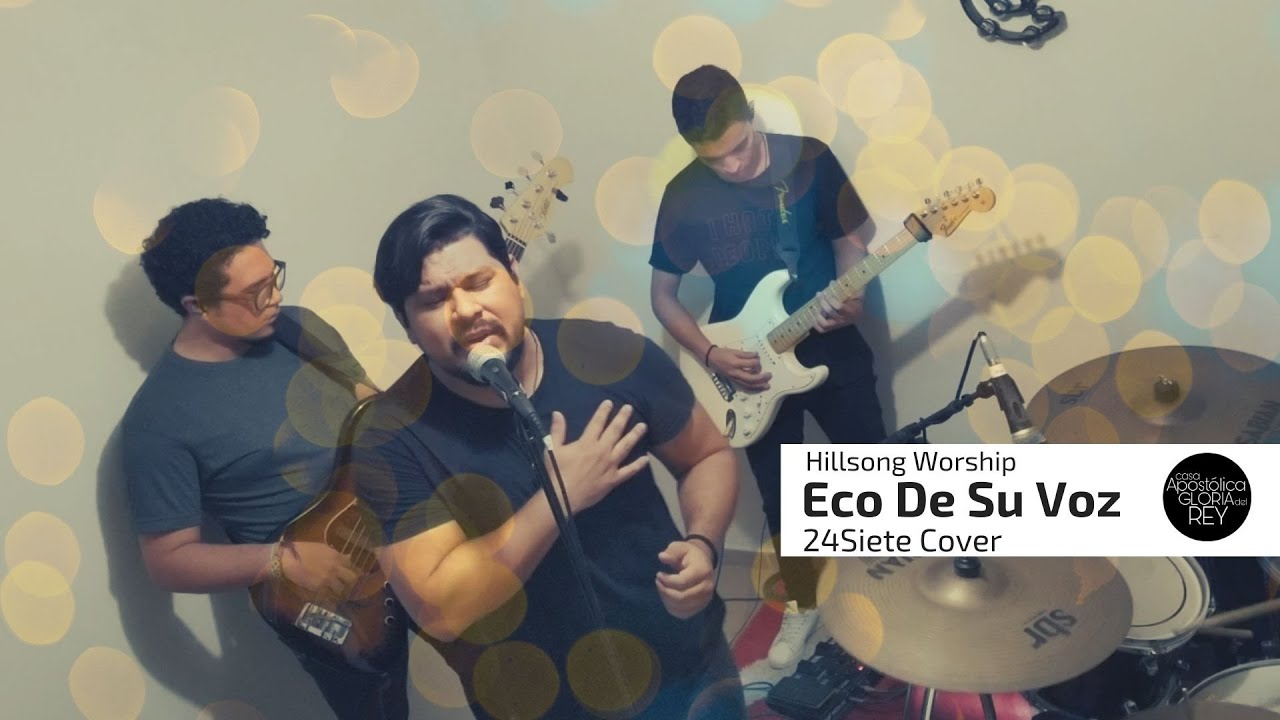 El Eco De Su Voz - Hillsong en Español (24Siete Cover)