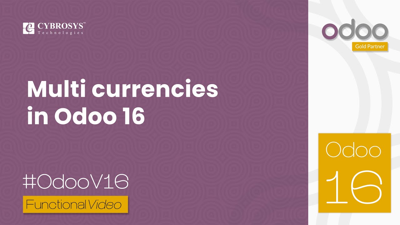 How to Manage Multi-Currency in Odoo 16 | Odoo 16 Functional Videos