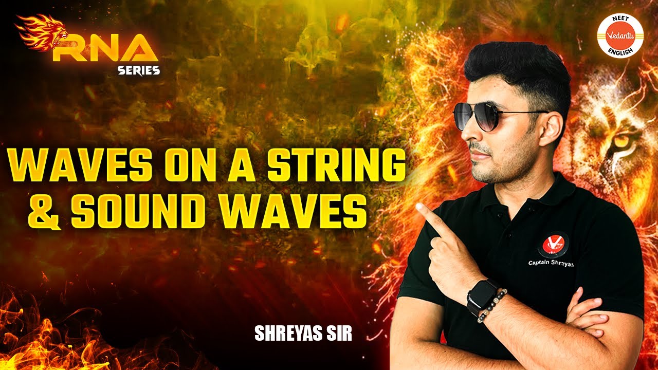 Waves on a string & sound waves | All Concepts | NEET 2025 Physics Shreyas Sir