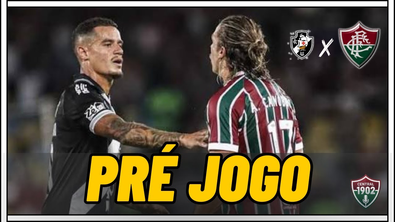 🔥 É DIA DE CLÁSSICO! FLUMINENSE x VASCO – PRA CIMA DELES ! | PRÉ-JOGO