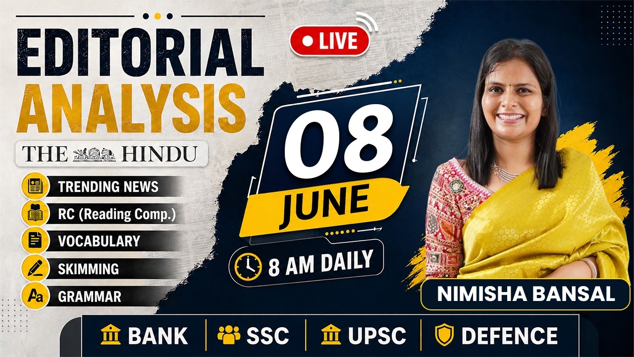 The Hindu Editorial Analysis | 8 June  2026 | Nimisha Bansal | Vocab, Grammar, Reading + Skimming