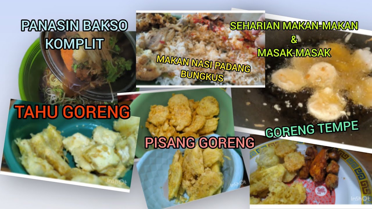 MALAM MAKAN BAKSO KOMPLIT, SIANG MAKAN NASI PADANG DI BUNGKUS, SORE LANJUT MASAK GORENGAN PISANG DLL