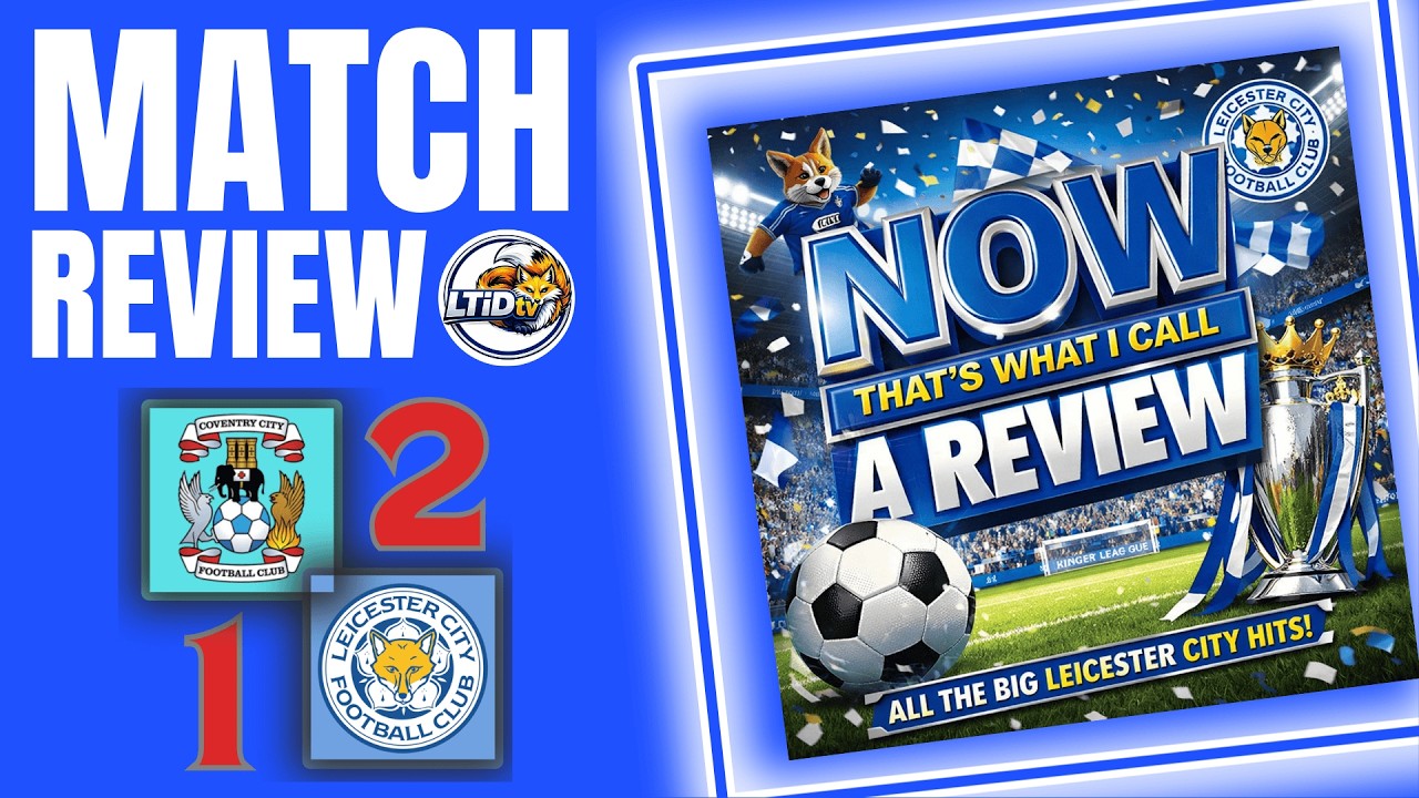 Review & Player Ratings | Coventry C 2-1 Leicester C