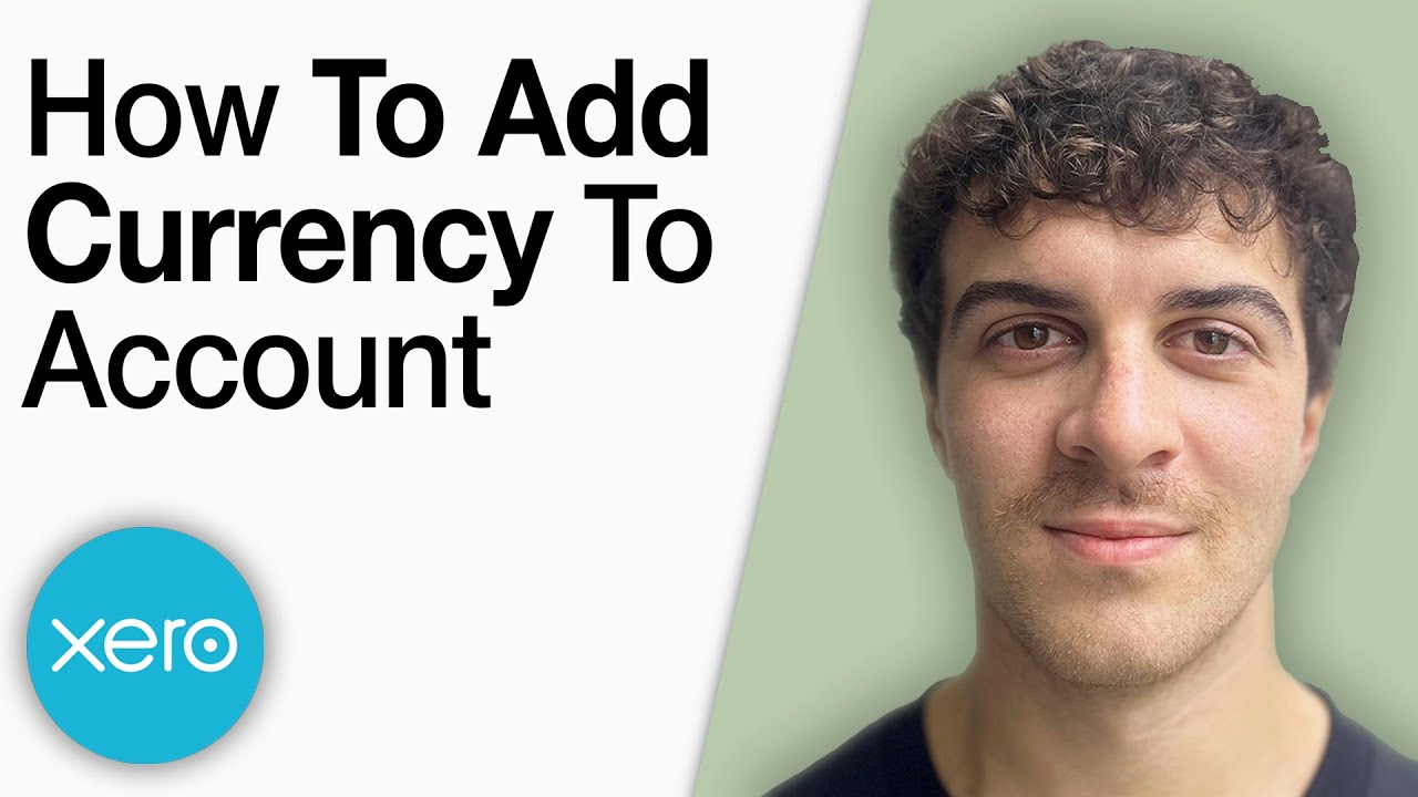 Xero Tutorial - How to Add Currency to Your Account [2025 Full Guide]