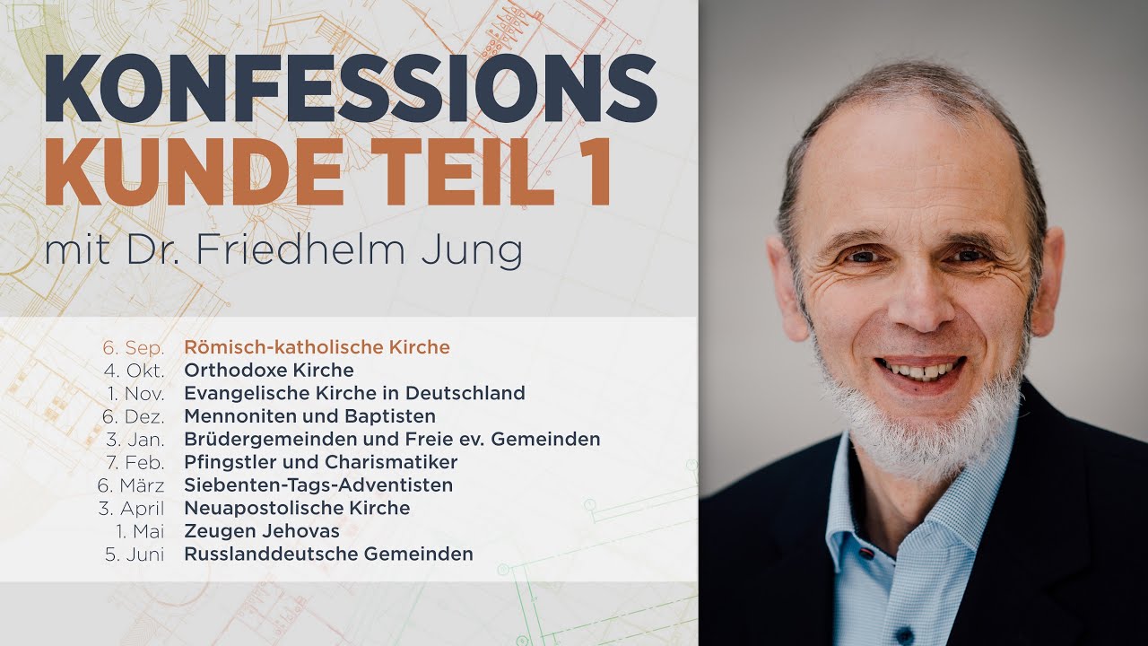 Konfessionskunde | Römisch-katholische Kirche | Dr. Friedhelm Jung