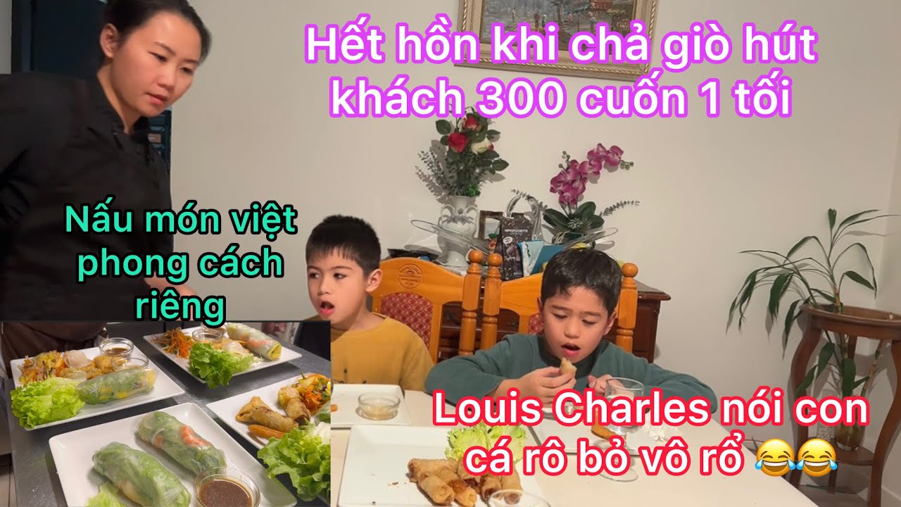 Hết hồn chả giò hút khách 300 cuốn 1 tối/Louis và Charles học con cá rô bỏ vô rổ../cuộc sống pháp