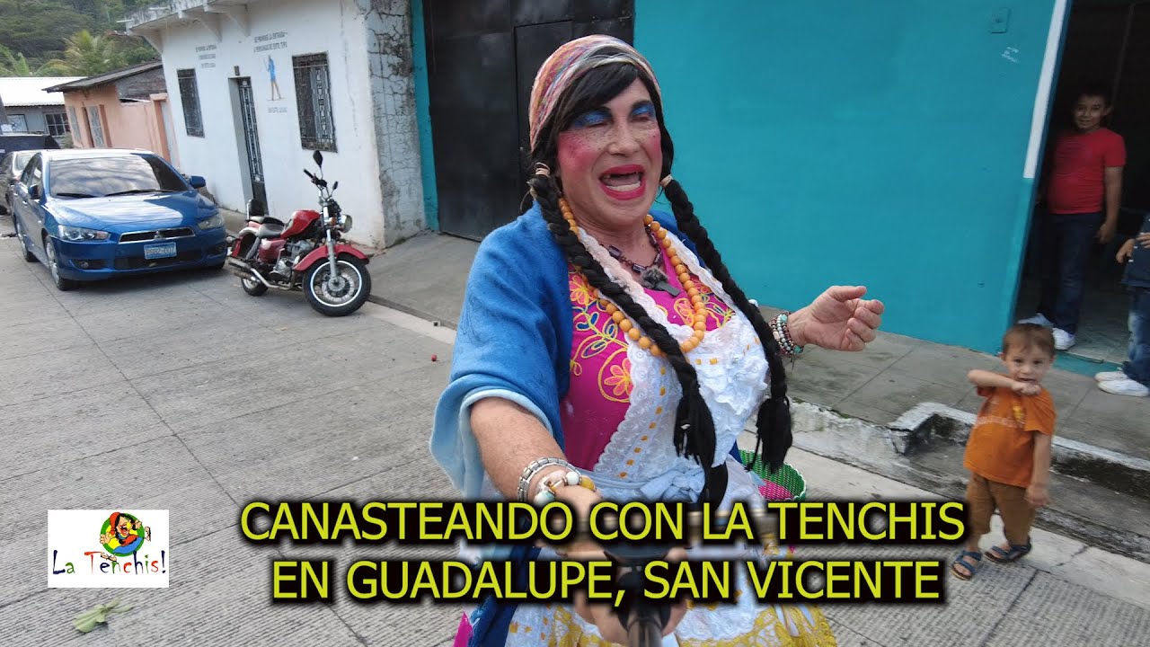 CANASTEANDO CON LA TENCHIS EN GUADALUPE, SAN VICENTE