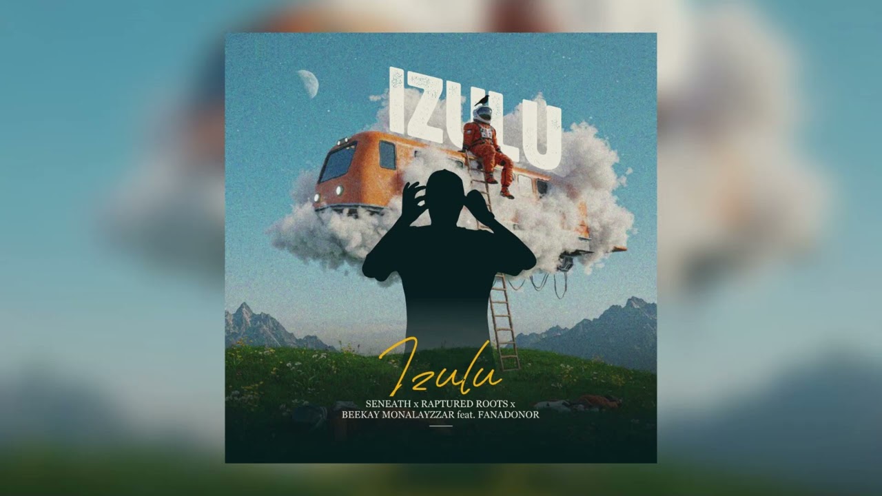 Seneath, Raptured Roots, Beekay Monalayzzar - IZULU (FEAT. Fanadonor) vi