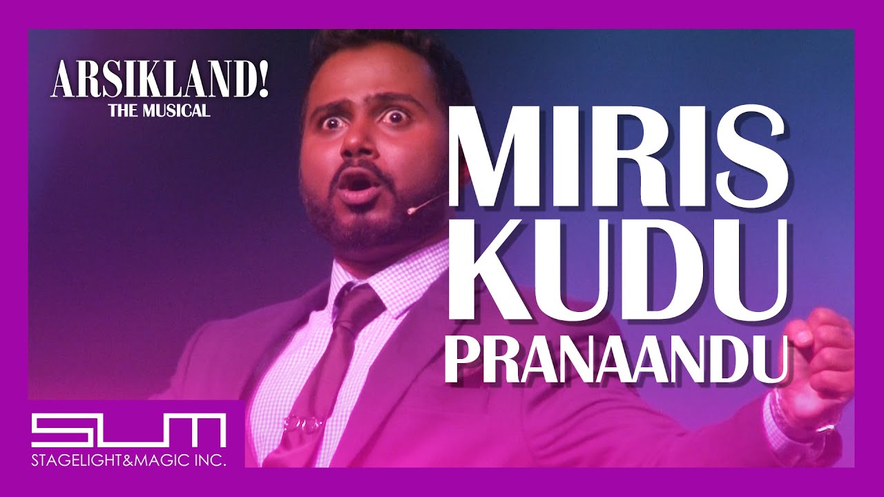 Miris Kudu (මිරිස් කුඩු) Pranaandu &mdash; Arsikland The Musical