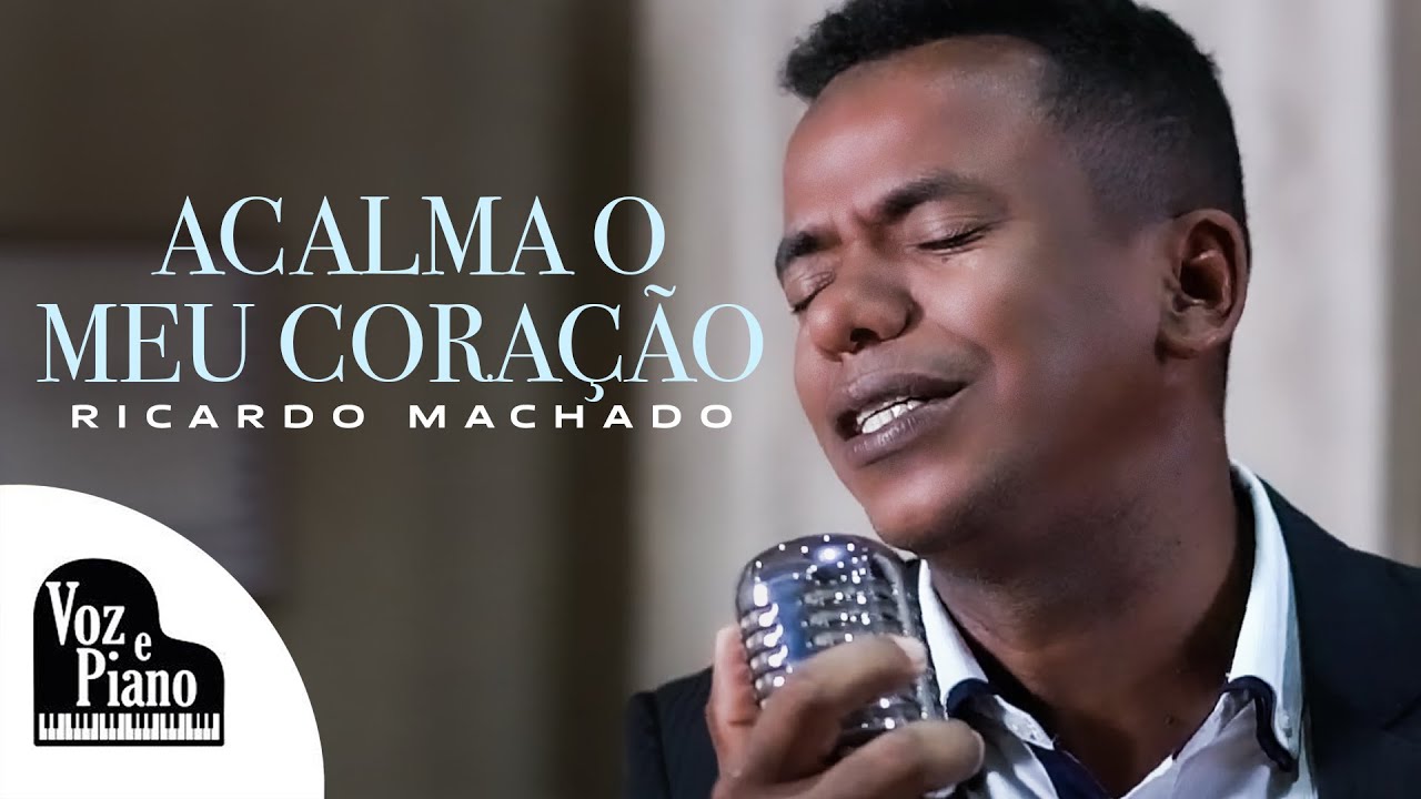Acalma o Meu Cora&ccedil;&atilde;o - Ricardo Machado #VozePiano (Voz e Piano)