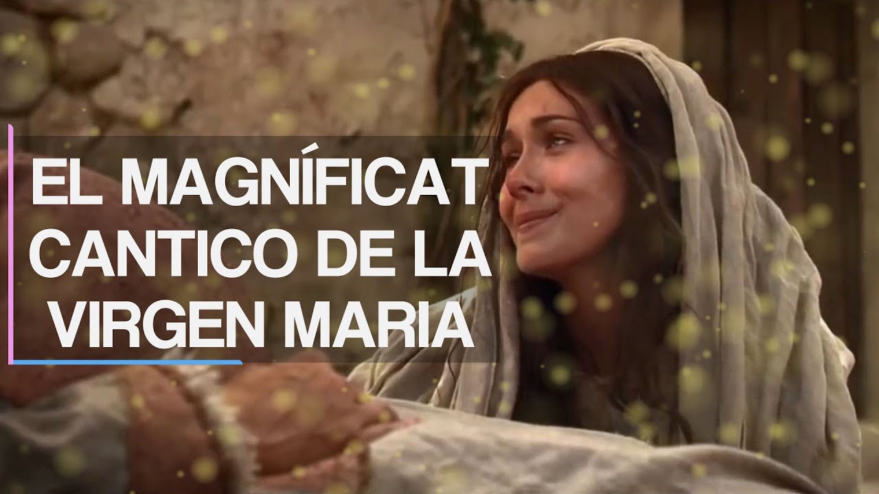 🔴 EL MAGNÍFICAT, CÁNTICO DE LA VIRGEN MARÍA