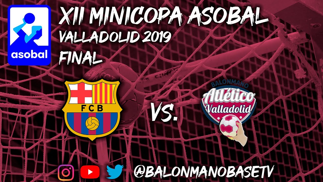 CAD MAS - BARÇA 🆚 ATLÉTICO VALLADOLID - FINAL XII MiniCopa Asobal Valladolid 2019