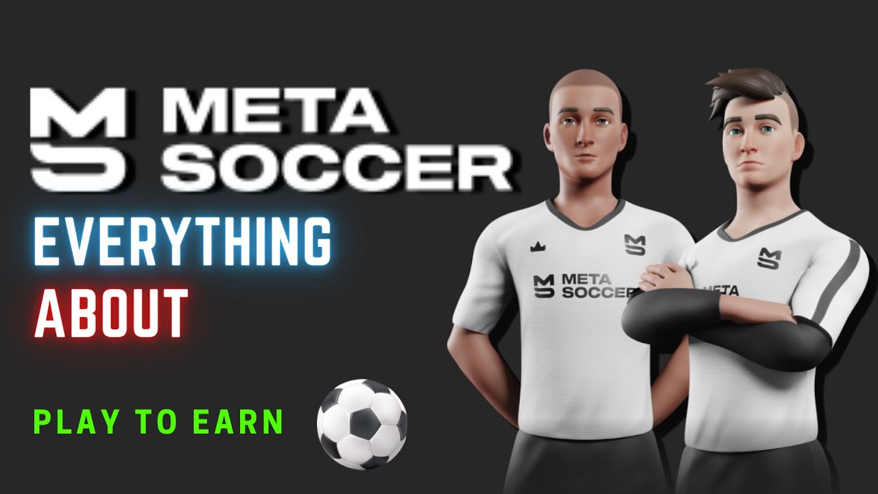 MetaSoccer NFT Game Explained - Play to Earn Football Game