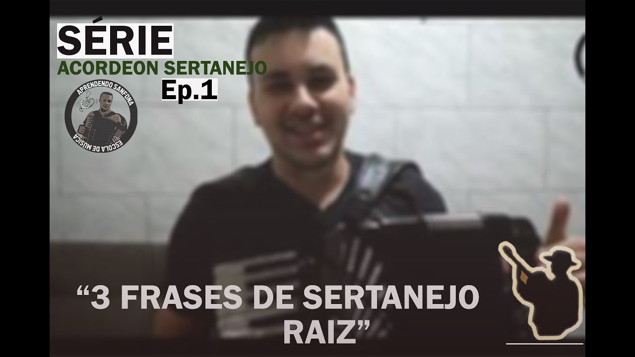 SÉRIE - ACORDEON SERTANEJO Ep.1 