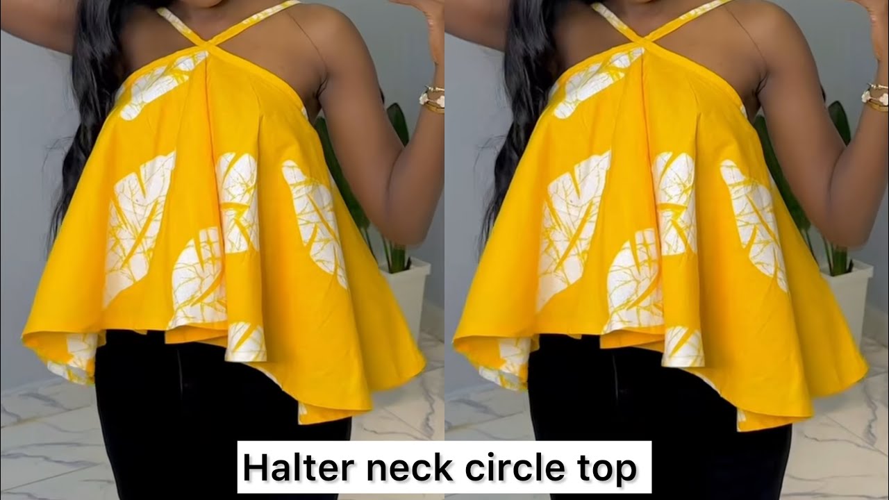 How to cut and sew a Halter neck circle /Flare Top |Detailed Tutorial