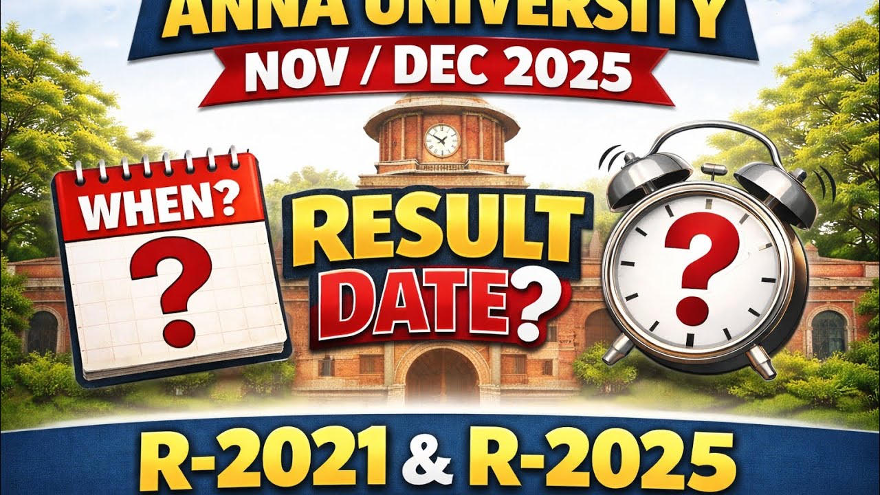 Anna university Nov Dec 2025| Result date|Regulation 2021 & Regulation 2025