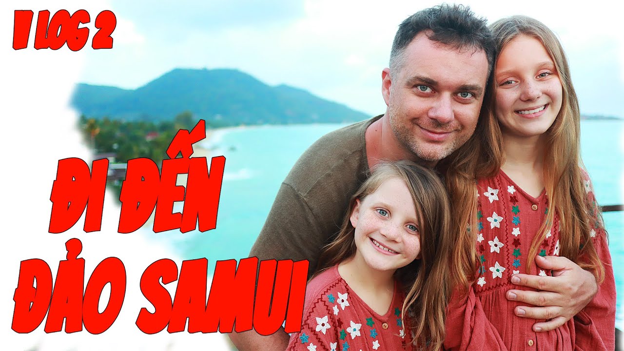Đi Lên Đảo Samui Siêu Thích | Samui Island Travel Vlog