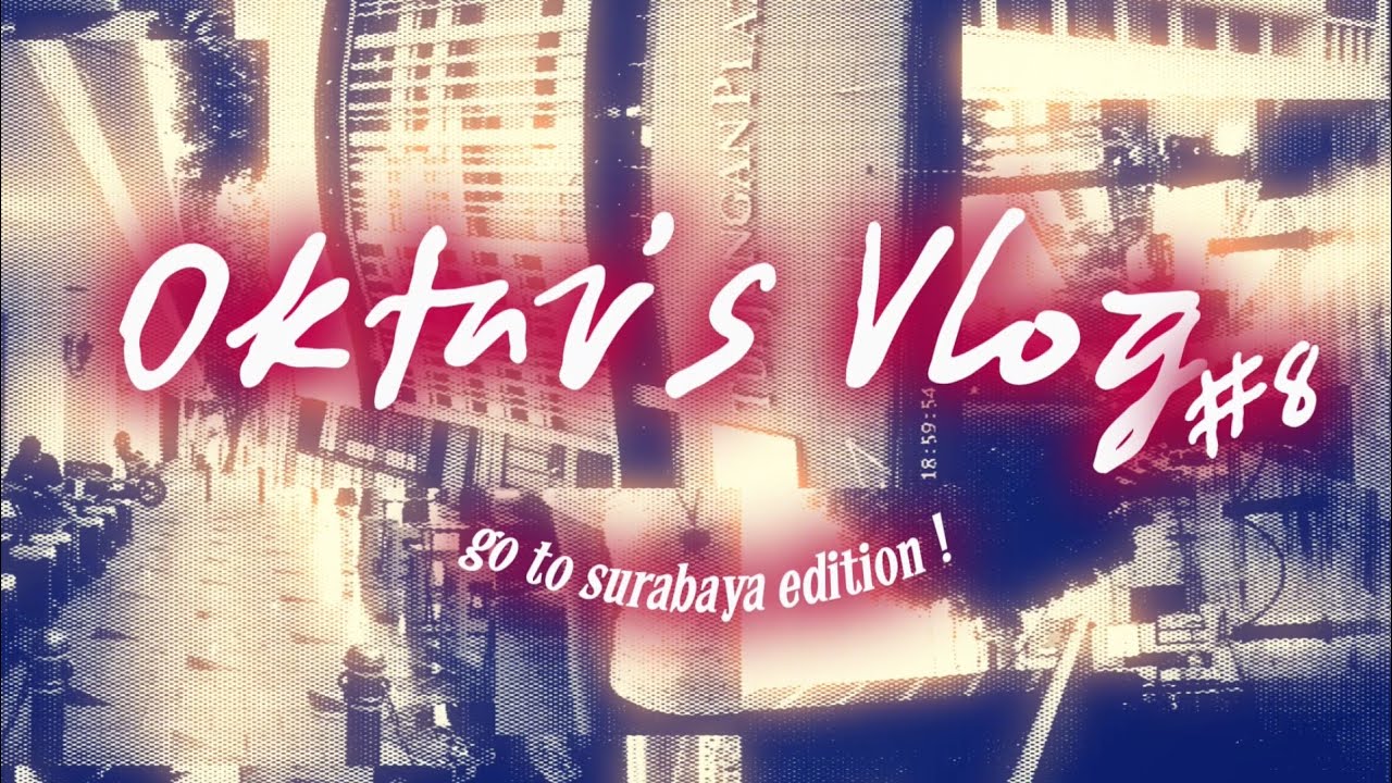 go to surabaya🚊 [27/01/26] w/kelapapung🤸🏻 - [oktav’s vlog📹] #8 