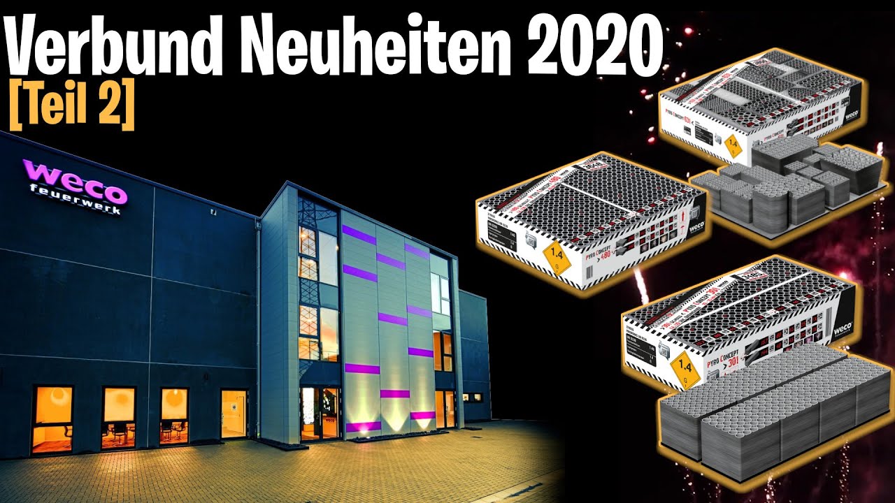 Weco Verbundfeuerwerk Neuheiten 2020 [Teil 2] 🔥| Pyro Concept 301, 480, 631| Mit Zeitstempeln 💥