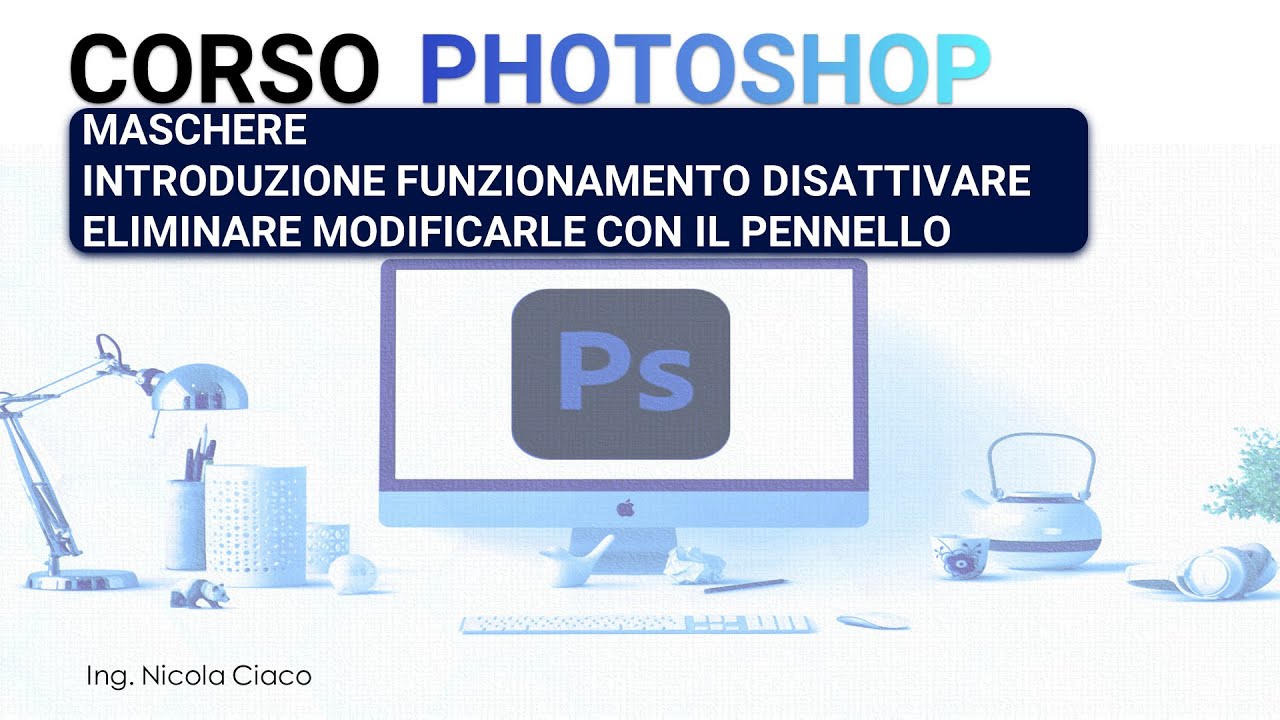 Maschere di livello. Funzionamento Introduzione e Modifica #55 - PHOTOSHOP
