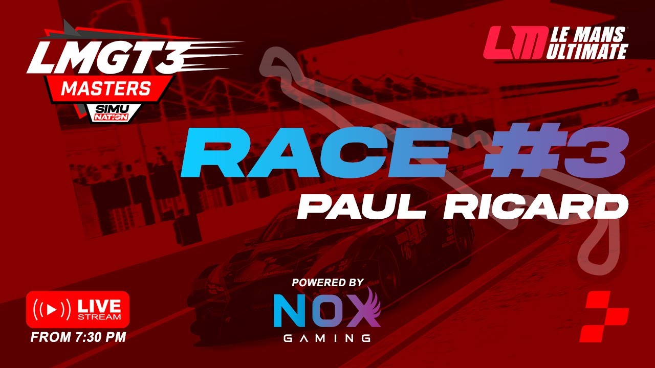 Simu Nation LMGT3 Masters Powered by NOX Gaming - Race #3 Paul Ricard