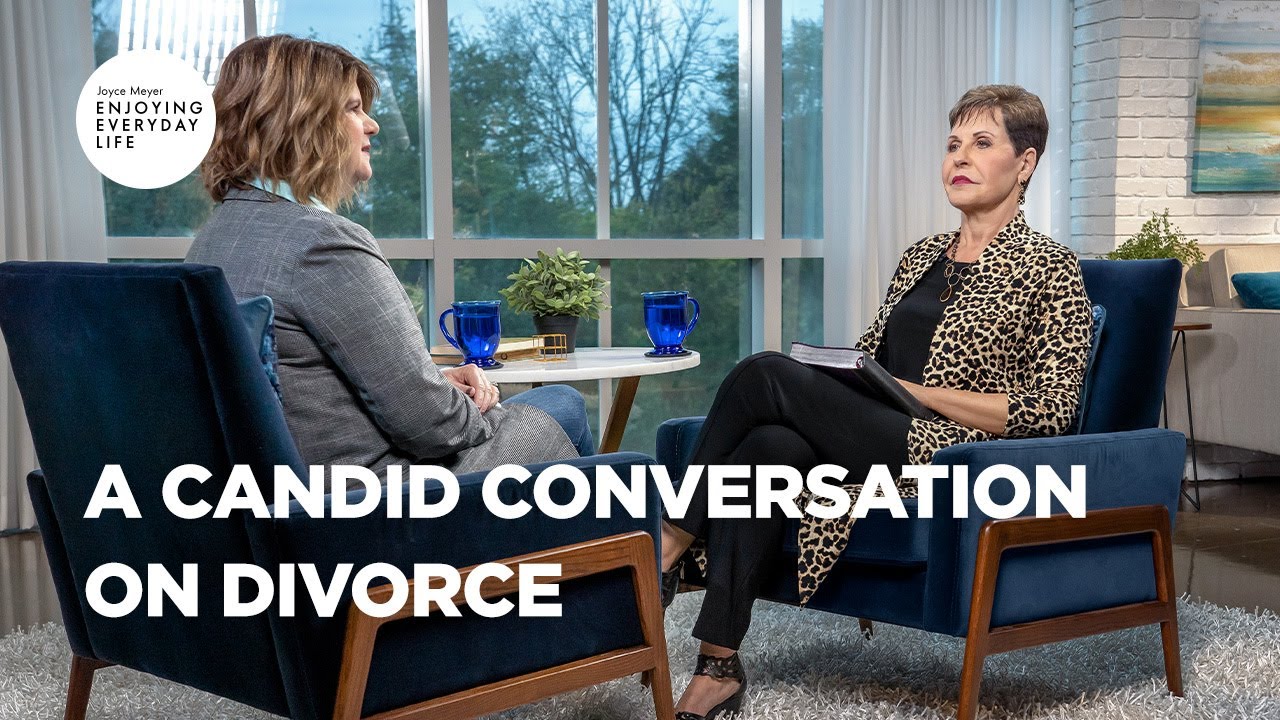 A Candid Conversation on Divorce | Joyce Meyer | Enjoying Everyday Life Teaching Moments