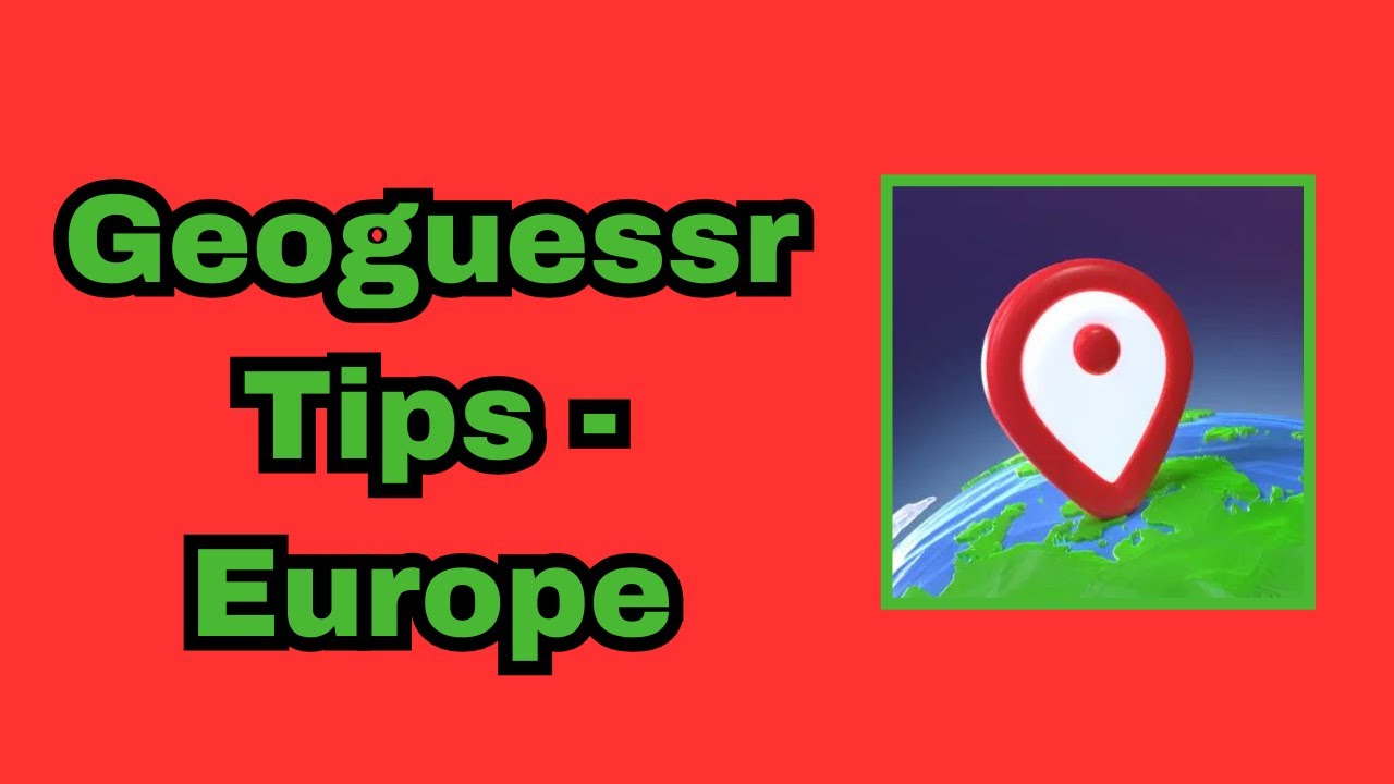 Geoguessr Tips - Europe
