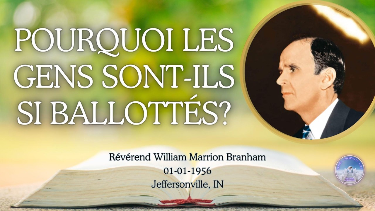 Pourquoi les gens sont-ils si ballottés?, Rev William Marrion Branham 56-0101 #williammarrionbranham