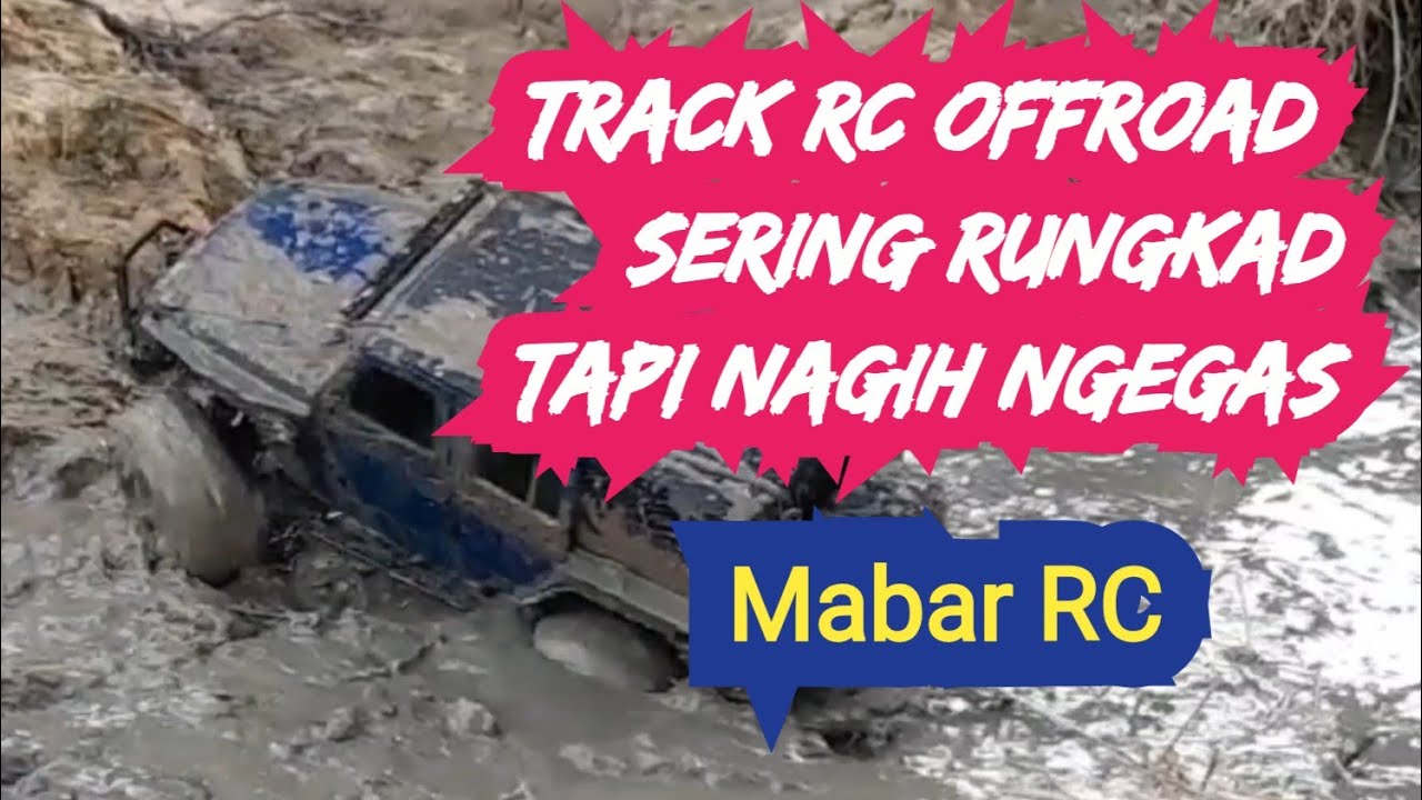 Track RC Offroad Sering Rungkad Tapi Nagih Ngegas