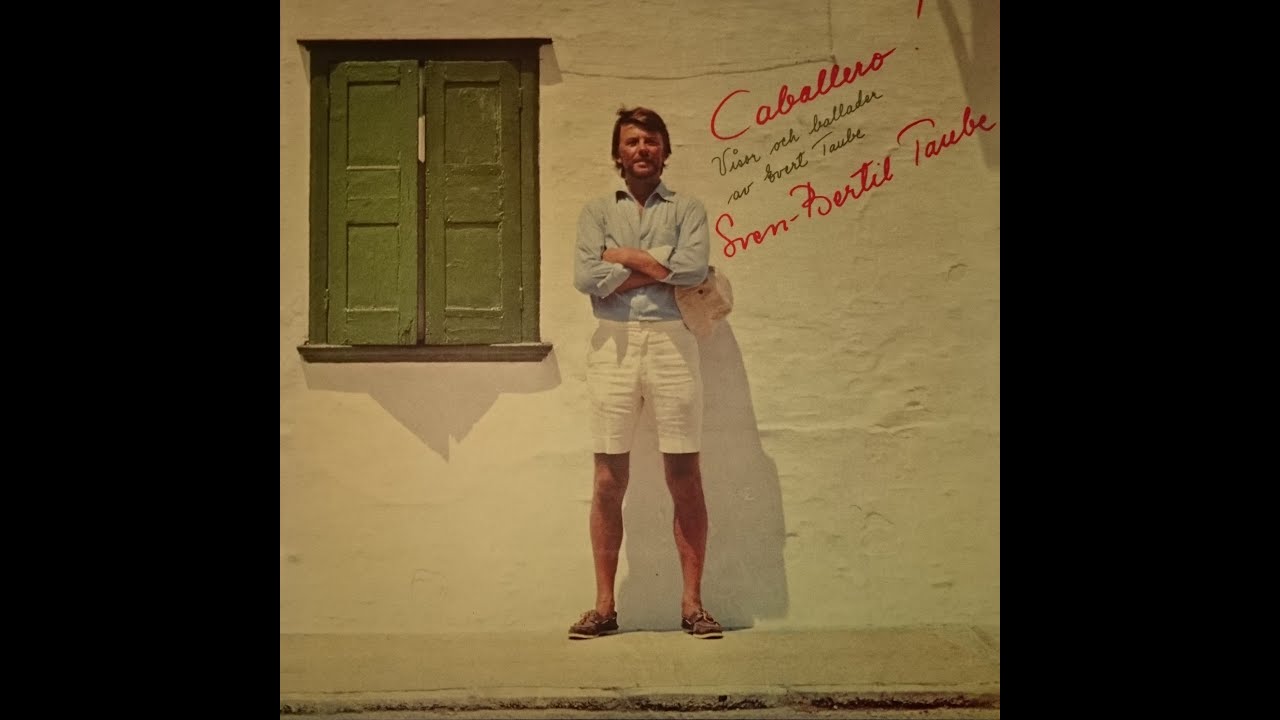 Sven-Bertil Taube - N&auml;r jag var en ung caballero (Caballero!)