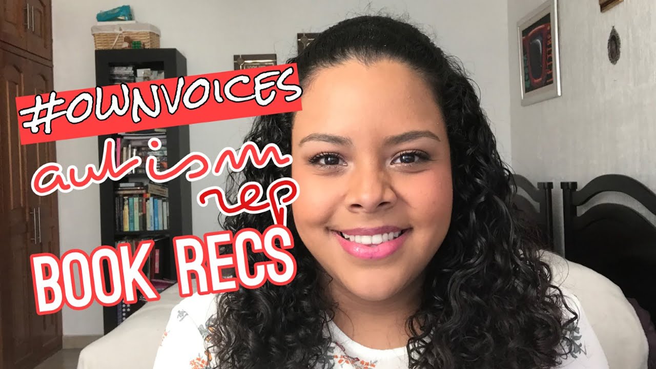 #OWNVOICES AUTISM REPRESENTATION RECOMMENDATIONS