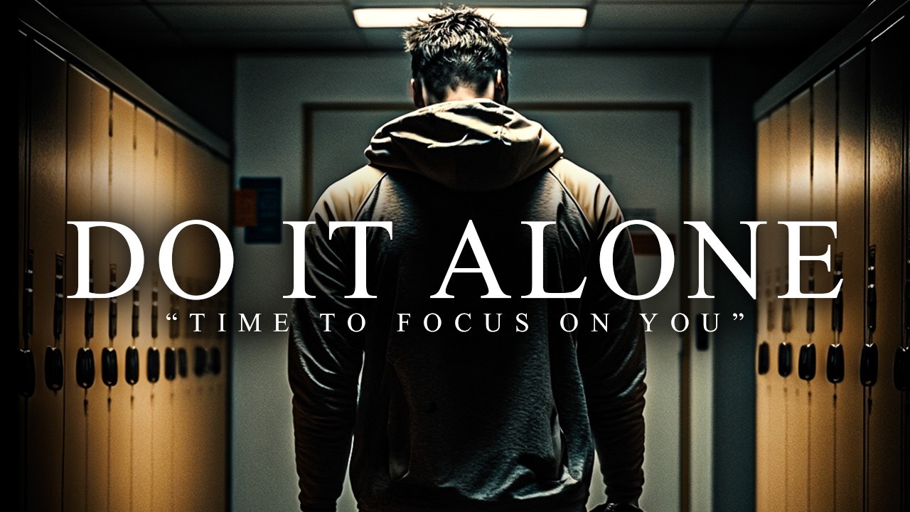 DO IT ALONE - Best Motivational Video Speeches Compilation