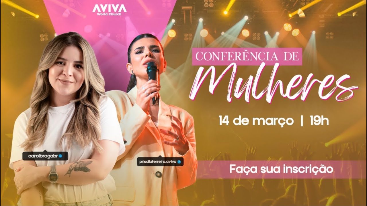 Conferencia de Mulheres | Pra Priscila Ferreira e Carol Braga