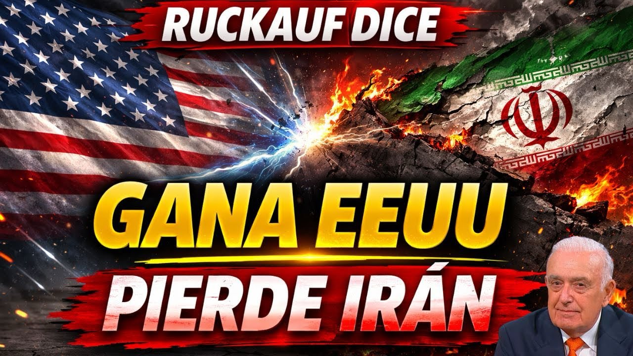 RUCKAUF DICE: GANA EEUU, PIERDE IRÁN 