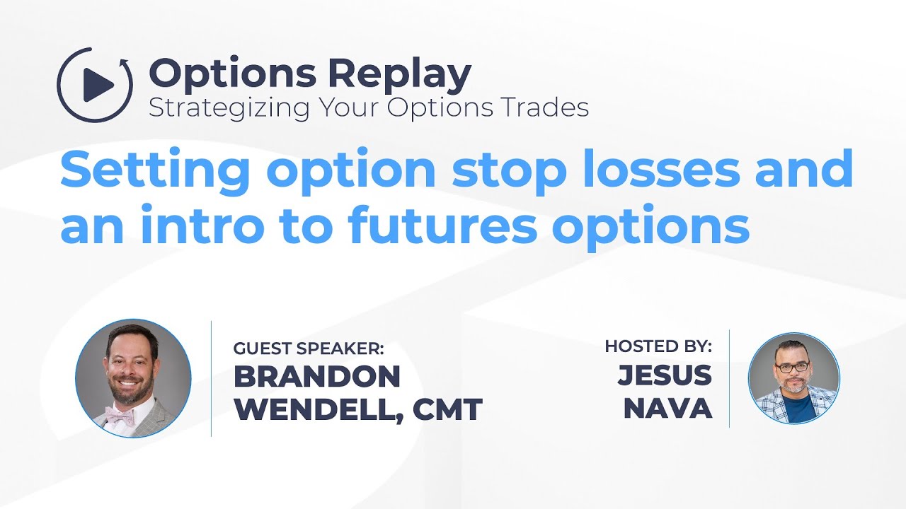 Options Replay: Setting option stop losses and an intro to futures options