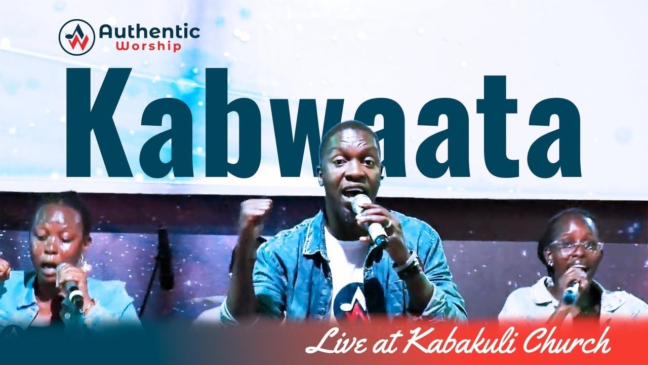 Kabwaata Kojie - Dixon O Freyz ft Authentic Worship Kabakuli