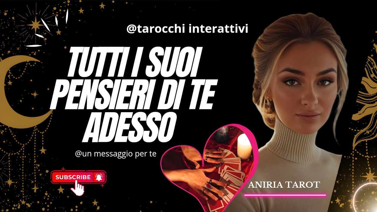 TUTTI I SUOI PENSIERI IN QUESTO MOMENTO | EMOZIONI CHE PROVA | TAROCCHI