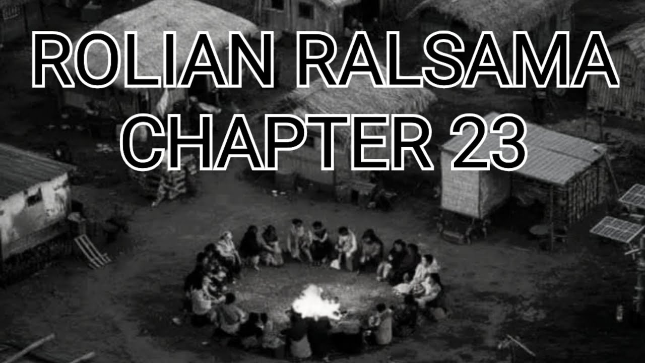 PASALṬHA ROLIAN RALSAMA CHAPTER 23 (Mizo Story Audio)