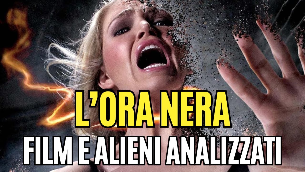 L'ORA NERA: Film e Alieni analizzati