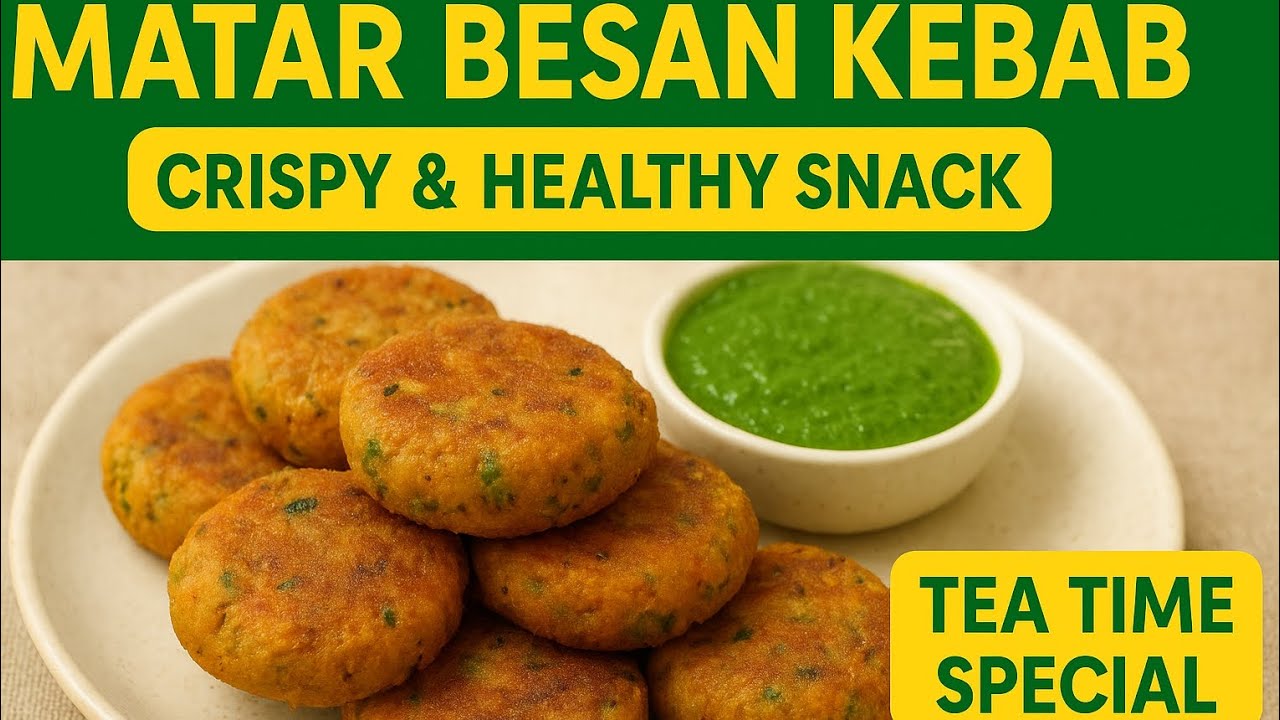 Matar Besan Kebab Recipe | Green Peas Besan Kabab | Healthy & Crispy Snack | Tea Time Snack