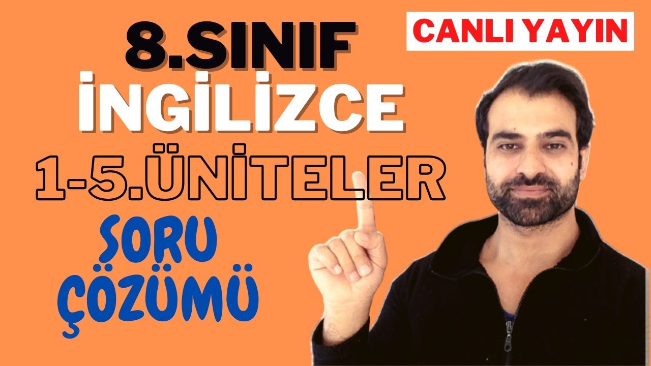 8.SINIF İNGİLİZCE SORU ÇÖZÜMÜ | 1.- 5.ÜNİTELER | LGS 2021 | CANLI YAYIN