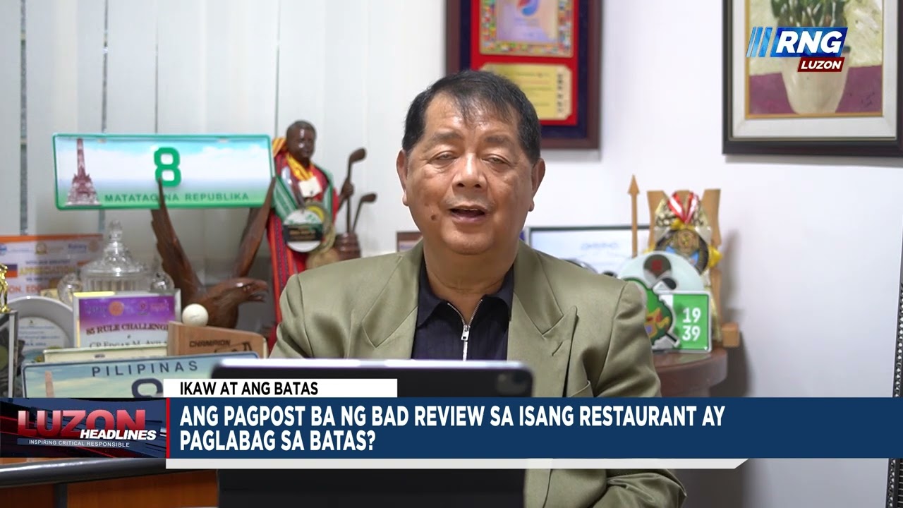 Ang pag-post ba ng bad review sa isang restaurant ay paglabag sa batas? | Ikaw At Ang Batas