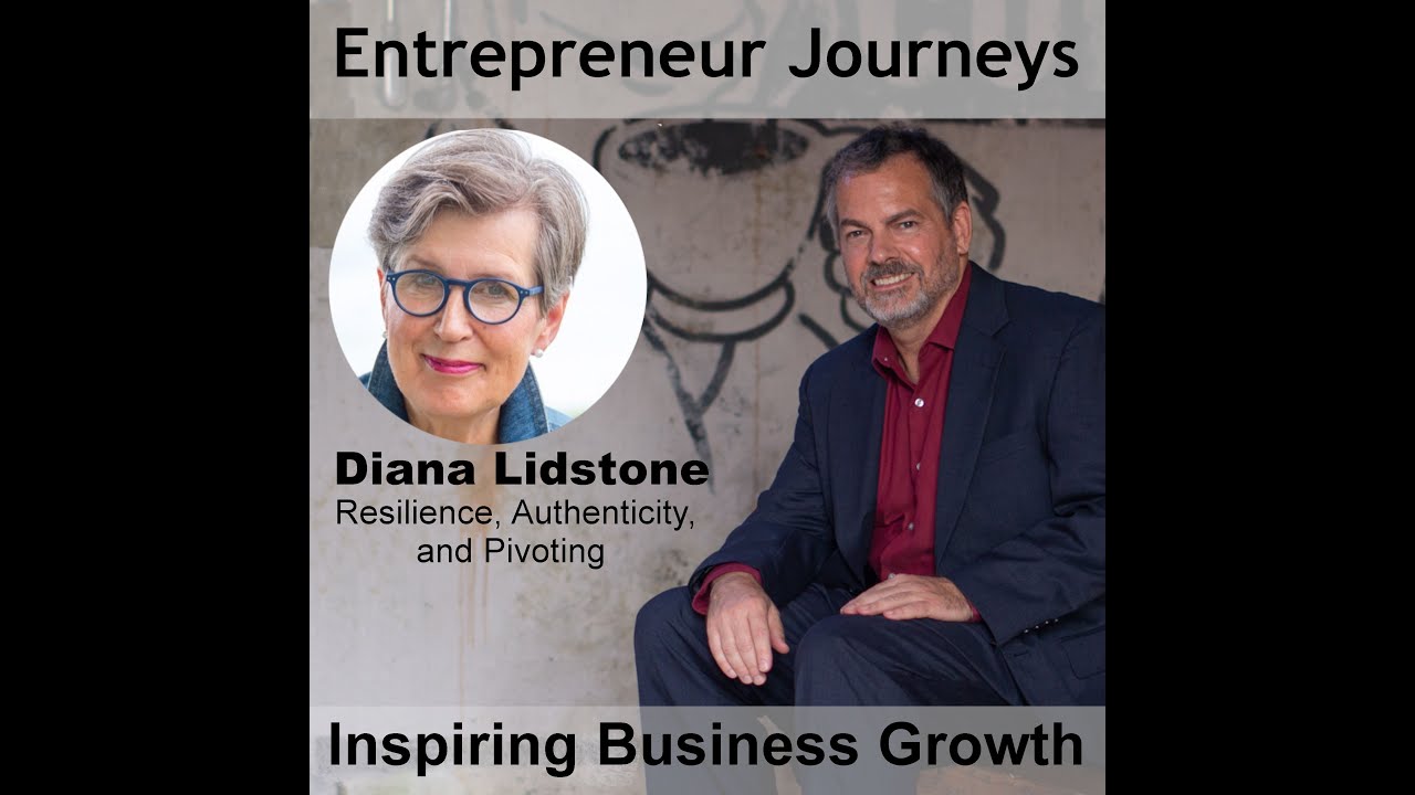 095: Resilience, Authenticity, and Pivoting with Diana Lidstone