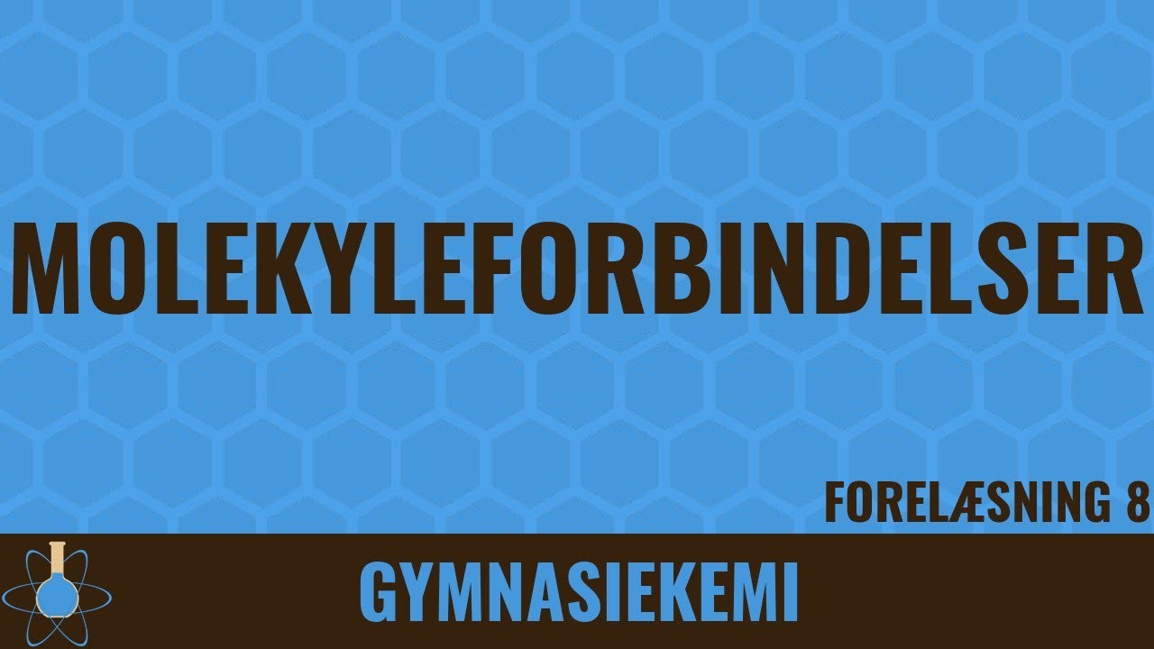 Molekylforbindelser | Kemi C - 8