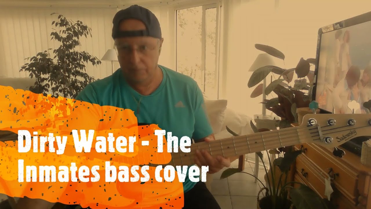 Dirty Water   The Inmates bass cover