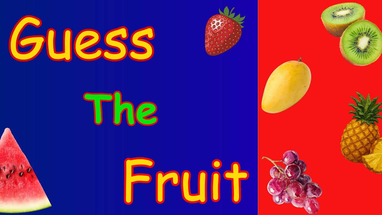 Guess the Fruit | Fruit Name, Color & Taste for Kids | 