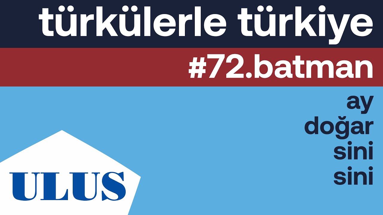 Gülay Özer - Ay Doğar Sini Sini | Batman Türküleri