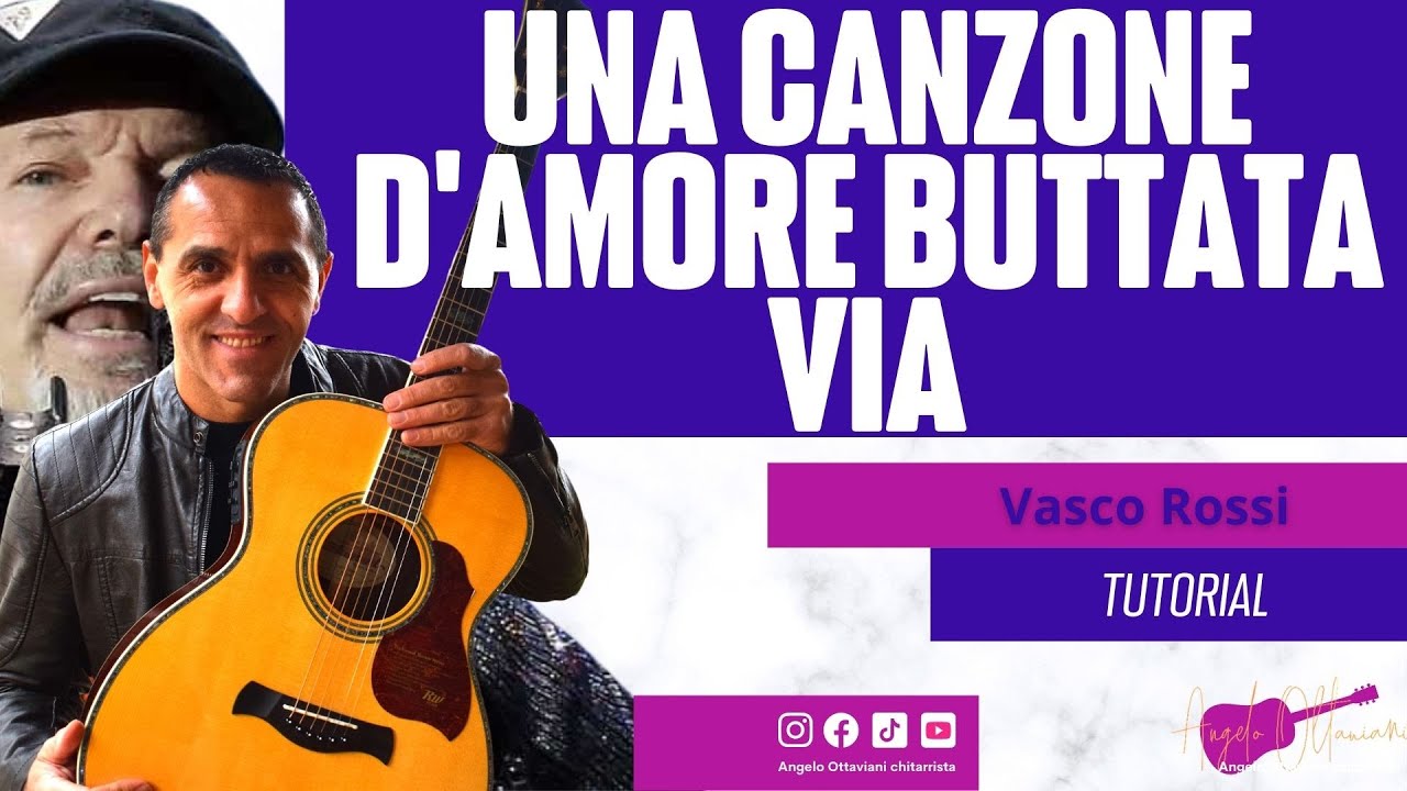 Una Canzone d'amore Buttata Via - Vasco Rossi - Chitarra