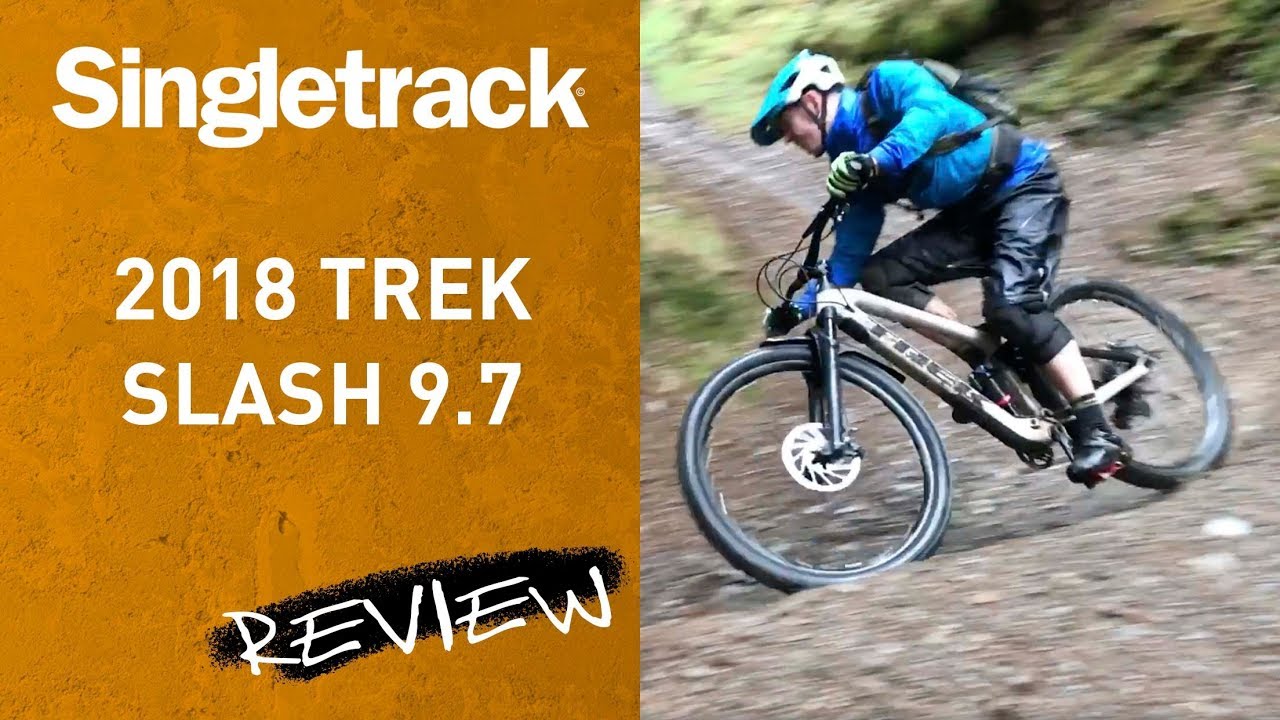 Testing The 2018 Trek Slash 9.7