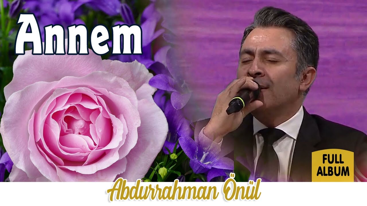 Annem  - Abdurrahman Önül İlahileri  | Full Album  | Selim Müzik